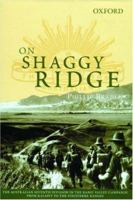 On Shaggy Ridge: The Australian 7th Division in the Ramu Valley: From Kaiapit to the Finisterre Ranges (The Australian Army History Series) 0195553594 Book Cover