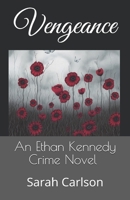 Vengeance: An Ethan Kennedy Crime Novel 1088944698 Book Cover