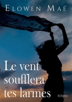 Le vent soufflera tes larmes (French Edition) B08TQGG53V Book Cover