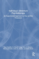 Individual Adventure Psychotherapy: An Experiential Approach to One-on-One Treatment 1032601698 Book Cover