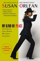 My Kind of Place: Travel Stories from a Woman Who's Been Everywhere 0812974875 Book Cover