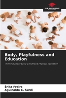 Body, Playfulness and Education 620821534X Book Cover