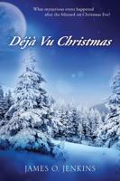 Déjà Vu Christmas 1478777087 Book Cover