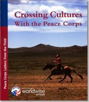 Crossing Cultures With the Peace Corps: Peace Corps Letters From the Field: Peace Corps Letters From the Field 0160815088 Book Cover