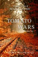 The Adventures of Marty and Me Tomato Wars 1497405688 Book Cover
