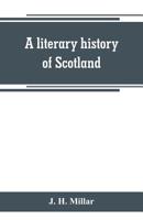 A Literary History of Scotland 1145490131 Book Cover