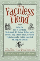 The Faceless Fiend: Being the Tale a Criminal Mastermind and a Princess with a Butter Knife 1950423271 Book Cover