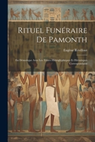Rituel Funéraire De Pamonth: En Démotique Avec Les Textes Hiéroglyphiques Et Hiératiques Correspondants 1021636541 Book Cover