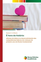 É hora da história:: oficinas de leitura no desenvolvimento das competências leitoras de crianças do primeiro ano do Ensino fundamental 6203468185 Book Cover