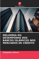 MELHORIA DO DESEMPENHO DOS BANCOS ISLÂMICOS NOS MERCADOS DE CRÉDITO B0CH26RV16 Book Cover
