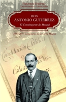 Don Antonio Gutiérrez: el Constituyente de Meoqui 1092892559 Book Cover