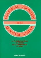 Classical Topology and Quantum States 9810203306 Book Cover