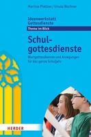 Schulgottesdienste: Wortgottesdienste Und Anregungen Fur Das Ganze Schuljahr 3451410427 Book Cover