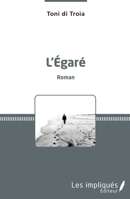 L'Égaré: Roman (French Edition) 2343150176 Book Cover