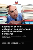 Exécution et non-exécution des sentences, dernière frontière l'embargo: L'application et la non-exécution en matière bureaucratique 6203485888 Book Cover