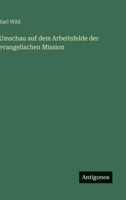 Umschau auf dem Arbeitsfelde der evangelischen Mission 3563588414 Book Cover