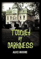 Touched by Darkness 1450290957 Book Cover