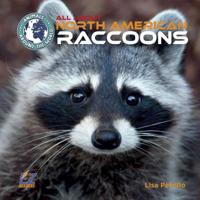 All about North American Raccoons 1680204254 Book Cover