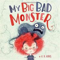 My Big Bad Monster 1484728823 Book Cover