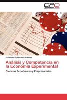 Analisis y Competencia En La Economia Experimental 3659022187 Book Cover
