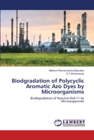 Biodgradation of Polycyclic Aromatic Azo Dyes by Microorganisms: Biodegradation of Reactive Red-11 by Microorganisms 6202668083 Book Cover