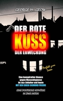 Der rote Kuss der erweckung: Eine konspirative Séance gegen Massenhypnose angesiedelt im Jazz-Zeitalter und heute mit den Erben Sigmund Freuds (Die Bücher des Lebens) (German Edition) B0CVVNM3S3 Book Cover