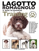Lagotto Romagnolo: The Comprehensive Training Guide 1911348272 Book Cover
