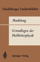 Grundlagen Der Halbleiterphysik 3540048723 Book Cover