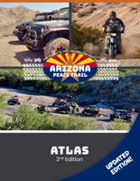 Arizona Peace Trail Atlas 2nd Edition (Updated Edition!) 1732601437 Book Cover