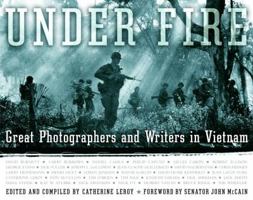 Under Fire: Great Photographers and Writers in Vietnam 1400063582 Book Cover