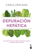 Depuración Hepática: Un Programa de Cinco Días Para Eliminar Excesos Y Resetear Cuerpo Y Mente / Liver Cleanse (Spanish Edition) 6075698515 Book Cover