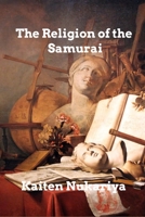 The Religion of the Samurai 1006350411 Book Cover