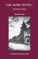 The Kobe Hotel: Memoirs 4907359454 Book Cover
