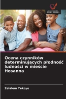 Ocena czynników determinujacych plodnosc ludnosci w miescie Hosanna (Polish Edition) 6209824781 Book Cover
