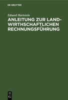 Anleitung Zur Landwirthschaftlichen Rechnungsfuhrung (1851) 1167529448 Book Cover