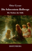 Die Schwestern Hellwege: Die Töchter der Stille (German Edition) 3743756218 Book Cover