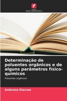 Determinação de poluentes orgânicos e de alguns parâmetros físico-químicos (Portuguese Edition) 6209813593 Book Cover
