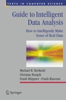 Guide to Intelligent Data Analysis: How to Intelligently Make Sense of Real Data 144712572X Book Cover