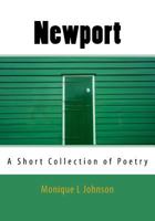 Newport: A Short Collection of Poetry 1986867978 Book Cover