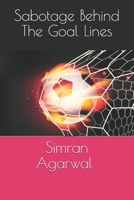 Sabotage Behind The Goal Lines B08JW7FNT3 Book Cover