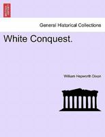 White Conquest V1 1241423008 Book Cover