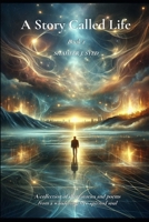 A Story called Life | Book 2: A collection of short stories and poems from a wandering, free-spirited soul B0G586M65J Book Cover