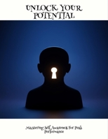 Unlock Your Potential: Mastering Self-Awareness For Peak Performance B0FNPQYWGJ Book Cover