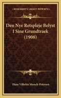 Den Nye Retspleje Belyst I Sine Grundtraek (1908) 1148974245 Book Cover