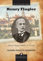 Henry Flagler: Builder of Florida (The Southern Pioneer Series) 0963124137 Book Cover