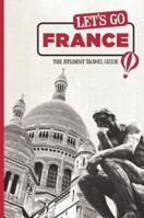Let's Go France: The Student Travel Guide 159880703X Book Cover