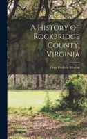 A History of Rockbridge County, Virginia 1015398529 Book Cover