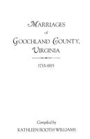 Marriages of Goochland County, Virginia, 1733-1815 0806308362 Book Cover