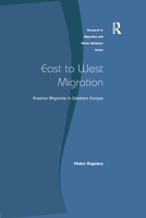 East to West Migration: Russian Migrants in Western Europe 0367604264 Book Cover