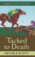 Tacked to Death (Horse Lover's Mystery, Book 3) 1449999069 Book Cover
